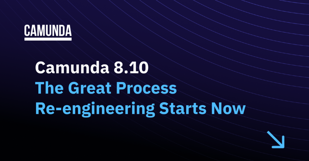 Camunda 8.10 release graphic for the Great Process Re-Engineering