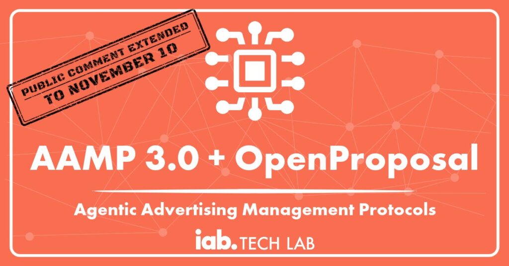 IAB Tech Lab graphic for AAMP 3.0 and OpenProposal, Agentic Advertising Management Protocols, stamped public comment extended to November 10